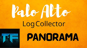 How to configure  Palo Alto Panorama Local Log Collector
