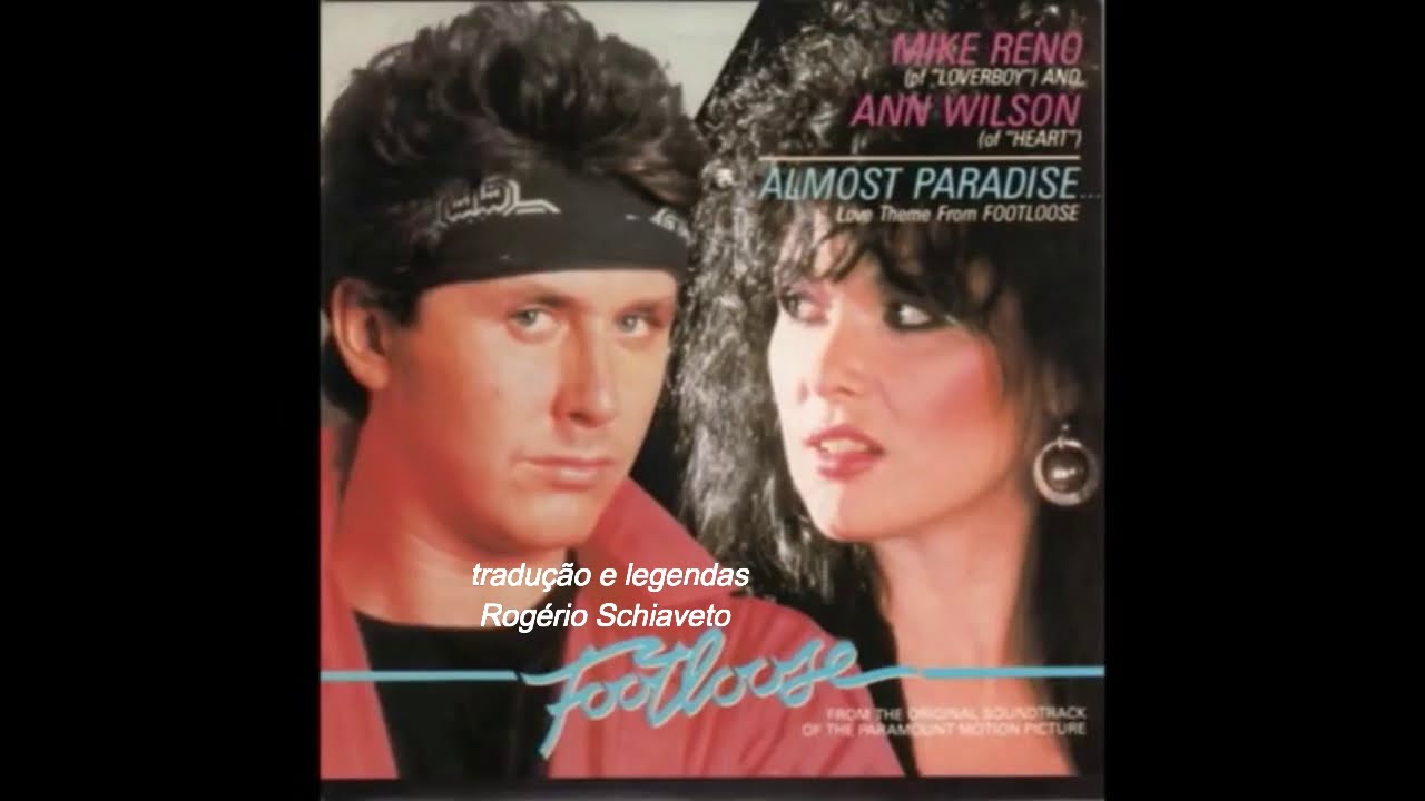 Mike Reno e Ann Wilson-Almost paradise-tradução 