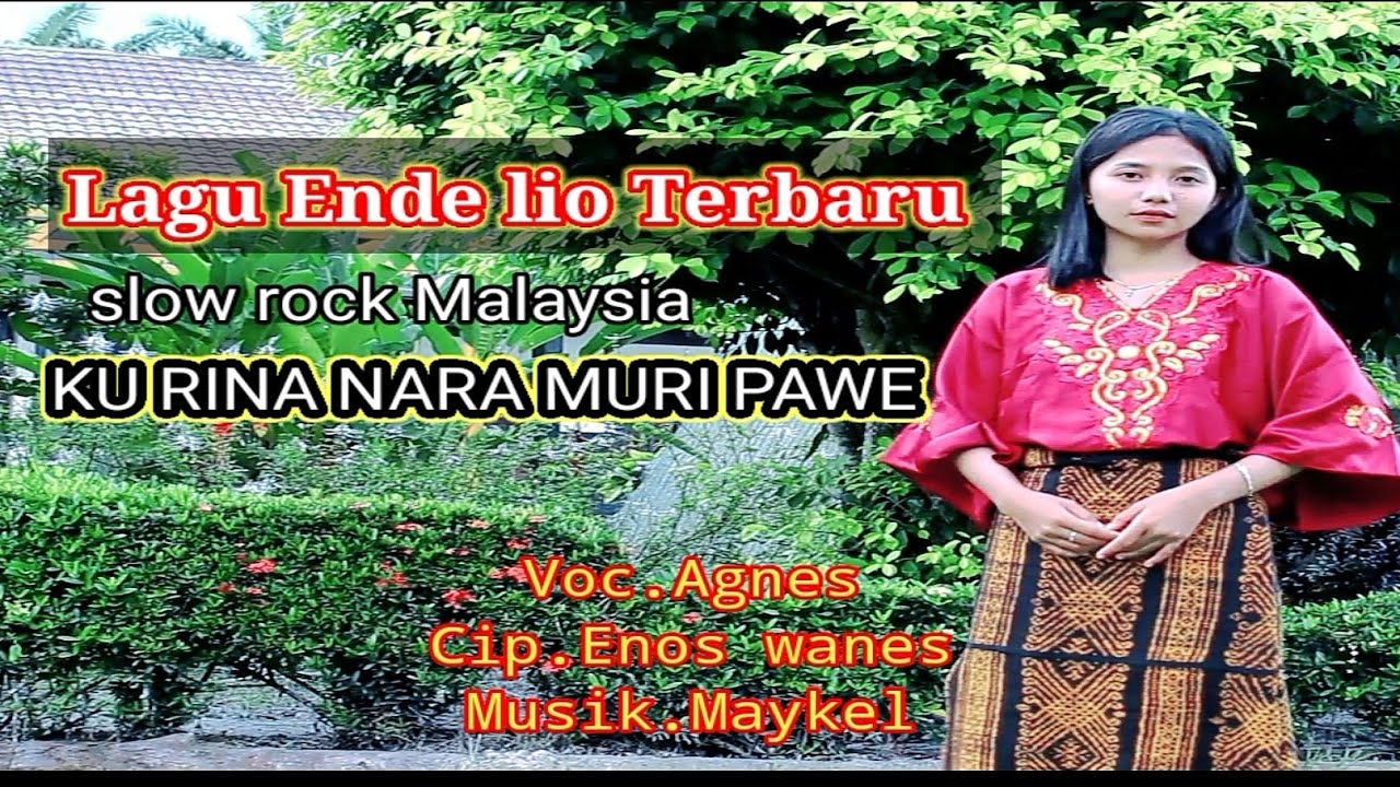 LAGU SLOW ROCK/ENDE LIO TERBARU DARI AGNES/KU RINA MURI PAWE