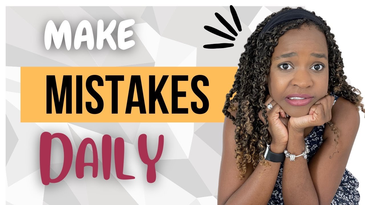 Why You Shouldn't be Afraid of Making Mistakes