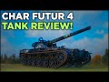 Char Futur 4 - Tank Review | World of Tanks