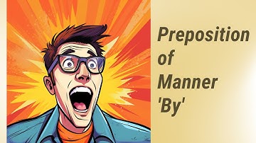 Mastering the Preposition of Manner 