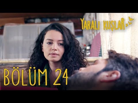 Yaralı Kuşlar 24. Bölüm