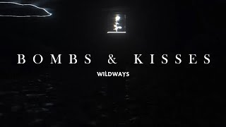 Wildways — Bombs & Kisses (Feat. Cvlte) (Lyric Video)