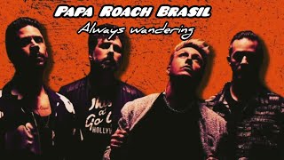 Papa Roach - Always Wandering (Legendado PT-BR)