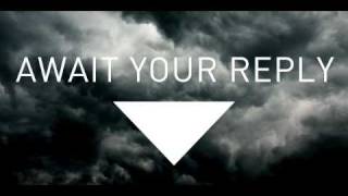 Await Your Reply