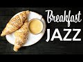Breakfast JAZZ - Tasty Instrumental JAZZ For Breakfast and Coffee