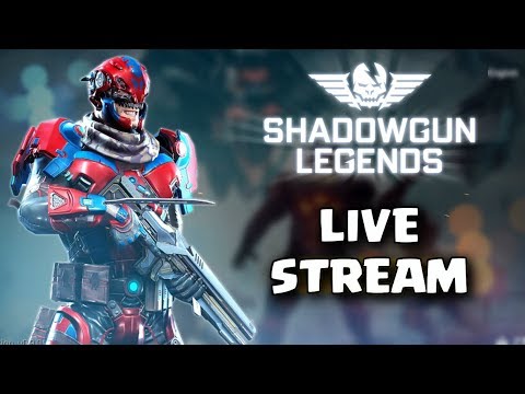 Last stream before the NEW LEGENDARIES!! Are you hyped? Shadowgun legends LIVE STREAM - Last stream before the NEW LEGENDARIES!! Are you hyped? Shadowgun legends LIVE STREAM