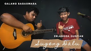 SUGENG DALU GALANG Feat ERLANGGA GUSFIAN COVER