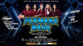 🔴Live Malam New ' PERMANA NADA ' Wedding ' SYIFA & WAWAN ' | Partawangunan - Kuningan, 28 Juni 2026