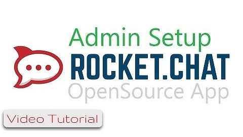 Rocket.Chat #04 How to create Rocketchat administrator