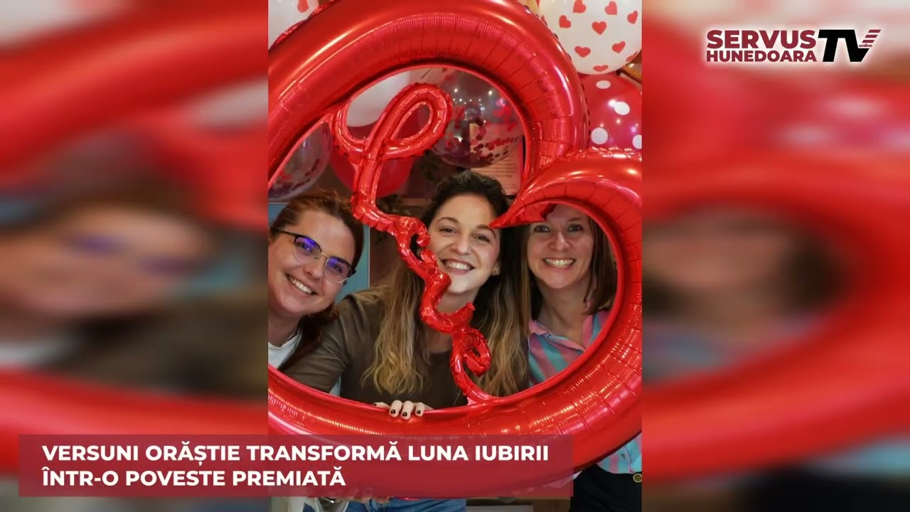 Versuni Orăștie transformă luna iubirii într-o poveste premiată