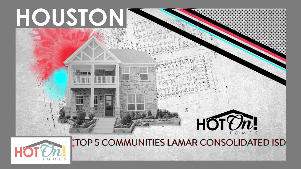 Top 5 New Home Communities In Lamar Consolidated ISD YouTube top-5-new-home-communities-in-lamar-consolidated-isd-youtube