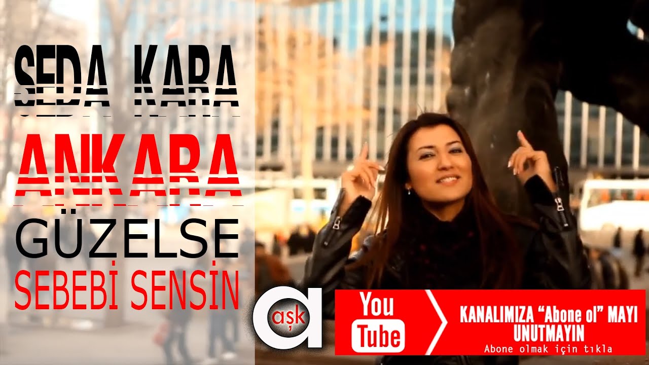 Ankara Güzelse Sebebi Sensin - Seda Kara