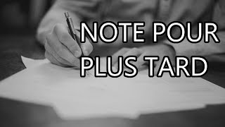 Miniatura de "TEXTE 132 - NOTE POUR PLUS TARD"