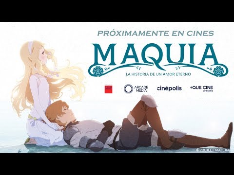 Trailer de Maquia (Cinépolis)