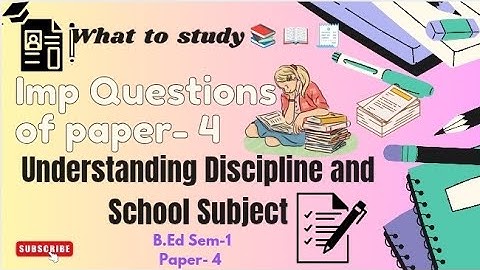 Important topics of B.Ed paper 4|@LearnwithKriti01 #understandingdisciplineandsubjects #bbmku#vbu