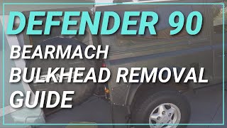 Defender 90 Install of Bearmach Bulkhead Removal Bar