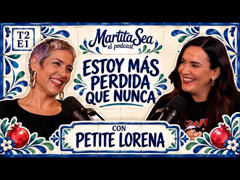 MARTITA SEA! T2 EP1 con PETITE LORENA