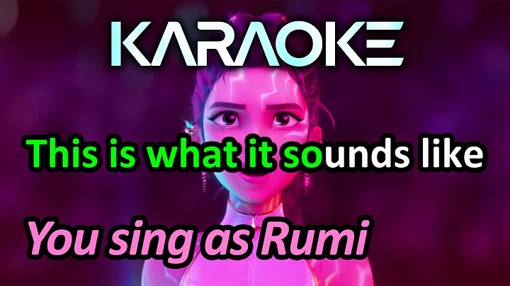 What It Sounds Like (Karaoke, you sing as Rumi) - KPop Demon Hunters