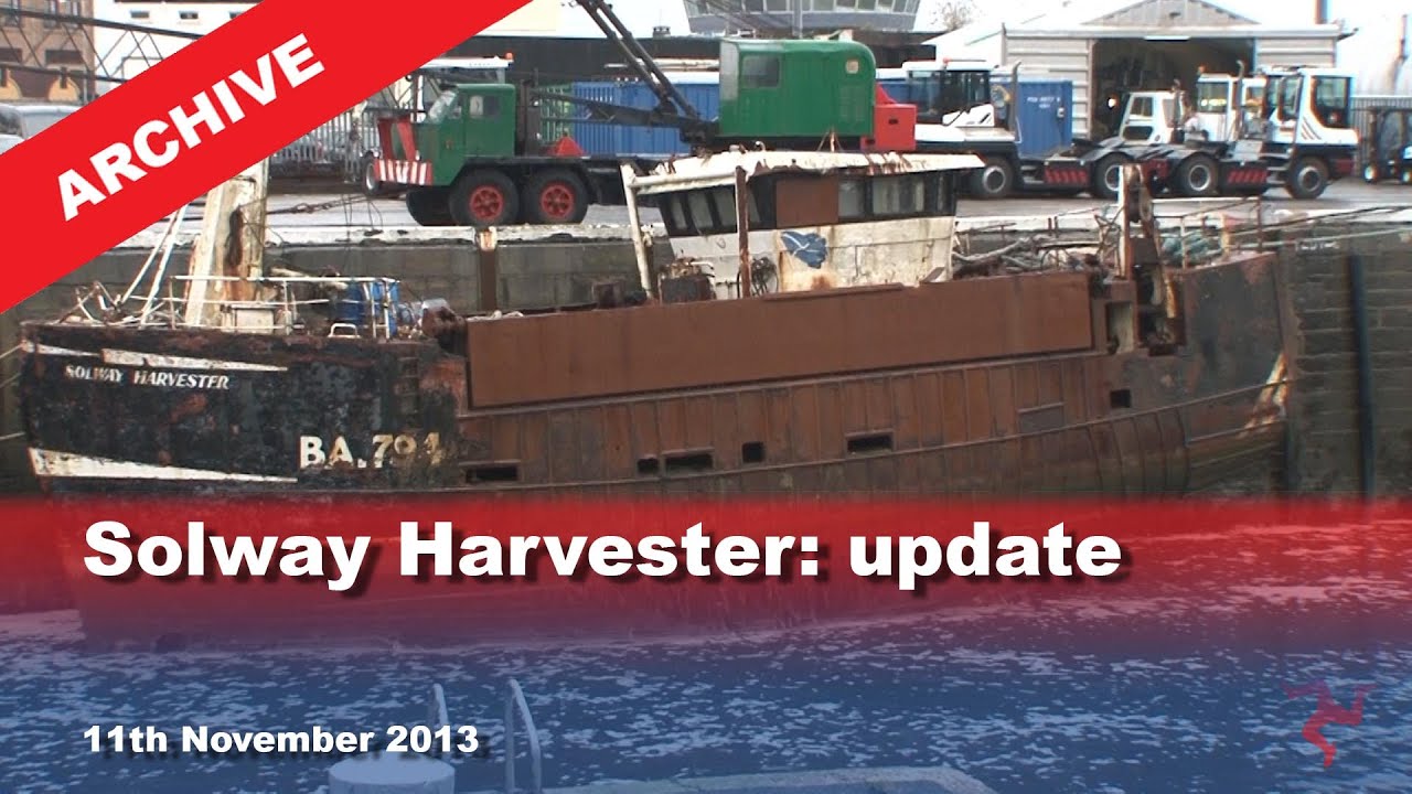 IoM TV archive Solway Harvester update 11.11.2013 YouTube