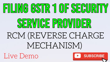 How to file GSTR 1 of Security Service provider ? RCM (Reverse Charge Mechanism) Bill raised ||