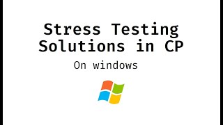 Famous Stress Testing in Competitive Programming (on Windows!) Profile