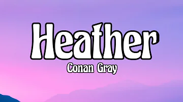 Conan Gray - Heather (Lyrics)