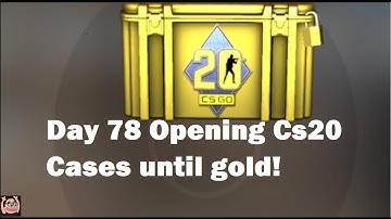 Day 78 Opening Cs20 Cases until Gold! #csgo #gaming