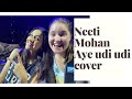 Neeti mohan i aye udi udi cover i elin sandberg