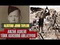 Anzak Askeri Türk Askerini Anlatıyor Alistair John Taylor Mektup