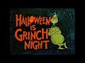 Halloween Is Grinch Night: Songs & Score (IMPROVED)