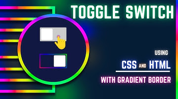 Animated Toggle Switch with Gradient Border using CSS and HTML | Toggle Switch Button