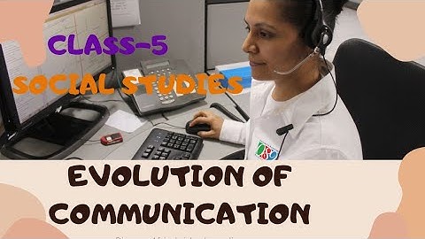 Evolution of communication _ICSE social science_ class 5th_ chapter 5
