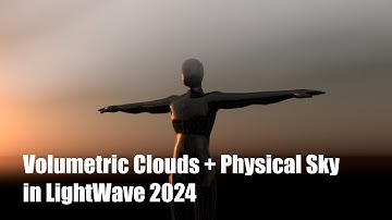 Volumetric Clouds + Physical Sky in LightWave 2024