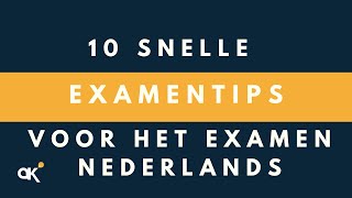 10 snelle examentips voor het examen Nederlands