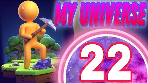 My Little  Universe - Gameplay Walkthrough/ Part 22 Mobile Game