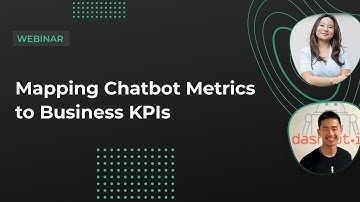 Mapping Chatbot Metrics to Business KPIs