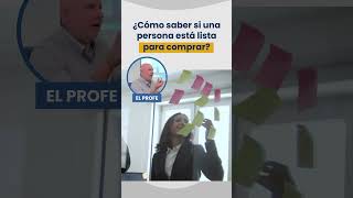 ¿Cómo saber si una persona está lista para comprar?