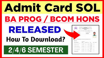 SOL BA PROG / BCOM HONS Admit Card Release 2025 | Sol 2/4/6 SEM Hall Ticket Download Online 2025