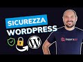 Guida SICUREZZA WordPress 🔐 ✅ consigli PRATICI + tutorial plugin SG Security (100% gratuito)