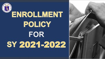 ENROLLMENT POLICY FOR SY 2021-2022