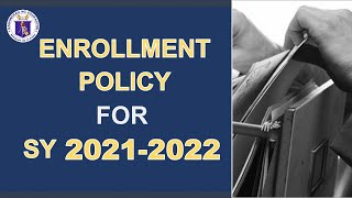 ENROLLMENT POLICY FOR SY 2021-2022