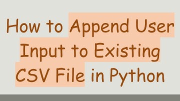 How to Append User Input to Existing CSV File in Python