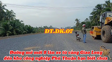 Mở mới đường 8 làn xe kết nối cảng Giao Long đến khu công nghiệp Phú Thuận bạn biết chưa