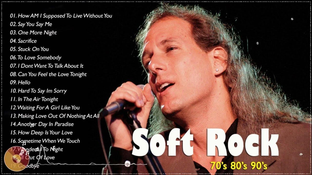 best-soft-rock-70s-80s-90s-hits-soft-rock-hits-playlist-lionel