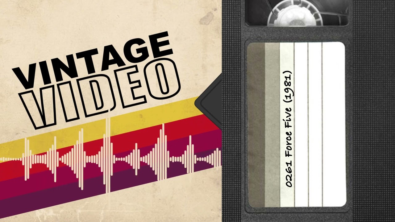 Vintage Video Podcast - 0261 - Force Five (1981)