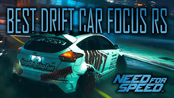 NEED FOR SPEED 2015 | FOCUS RS BEST DRIFT BUILD