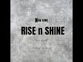 Capture de la vidéo Rise N Shine Lyric Video