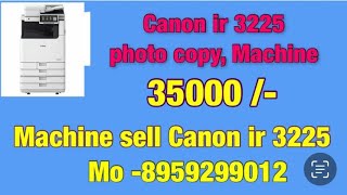 Canon Used Ir 3225  For Sale// Xerox Machines Sell// Best Machine Office, Cybre Cafe // Canon IR.